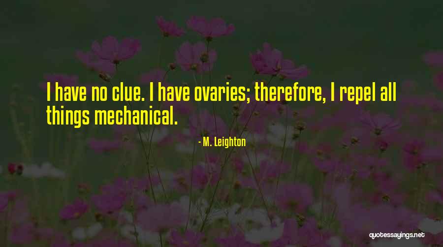 Ovaries Quotes By M. Leighton