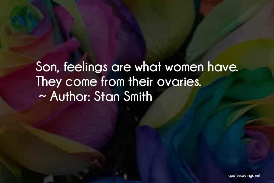 Ovaries Quotes By Stan Smith