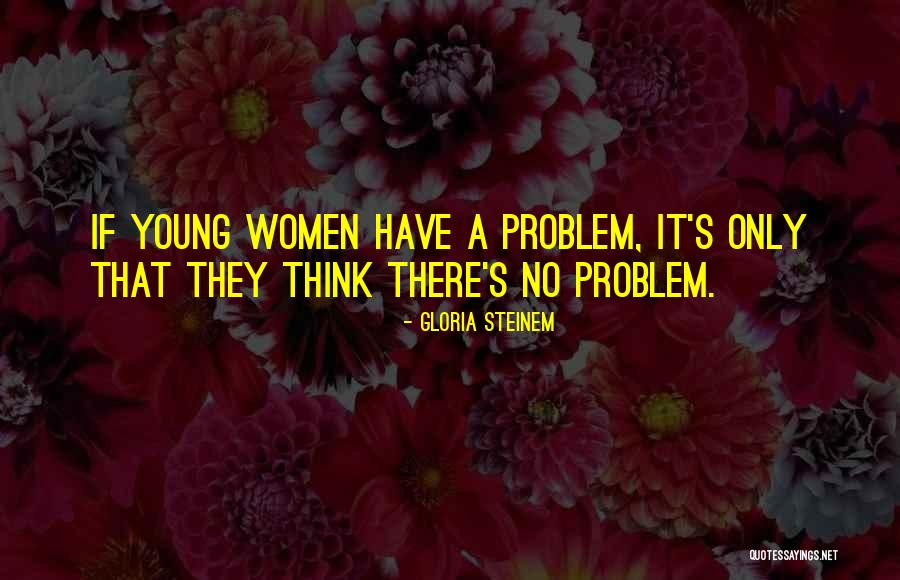 Ovation Of The Seas Quotes By Gloria Steinem Ovation Of The Seas Quotes By Gloria Steinem