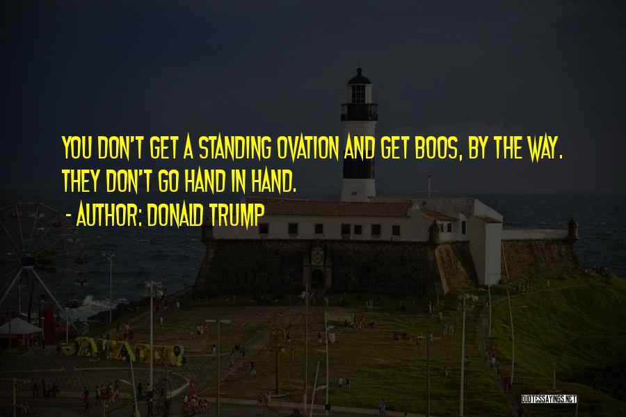 Ovation Quotes By Donald Trump