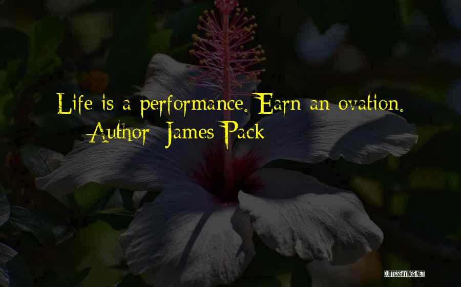 Ovation Quotes By James Pack