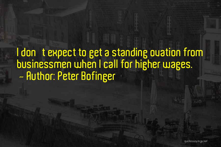 Ovation Quotes By Peter Bofinger