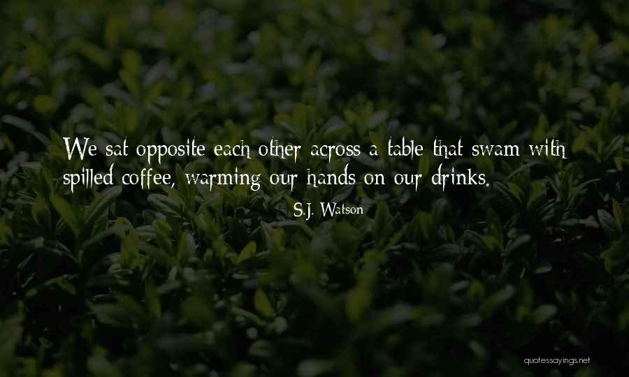Ovde Mozete Quotes By S.J. Watson Ovde Mozete Quotes By S.J. Watson