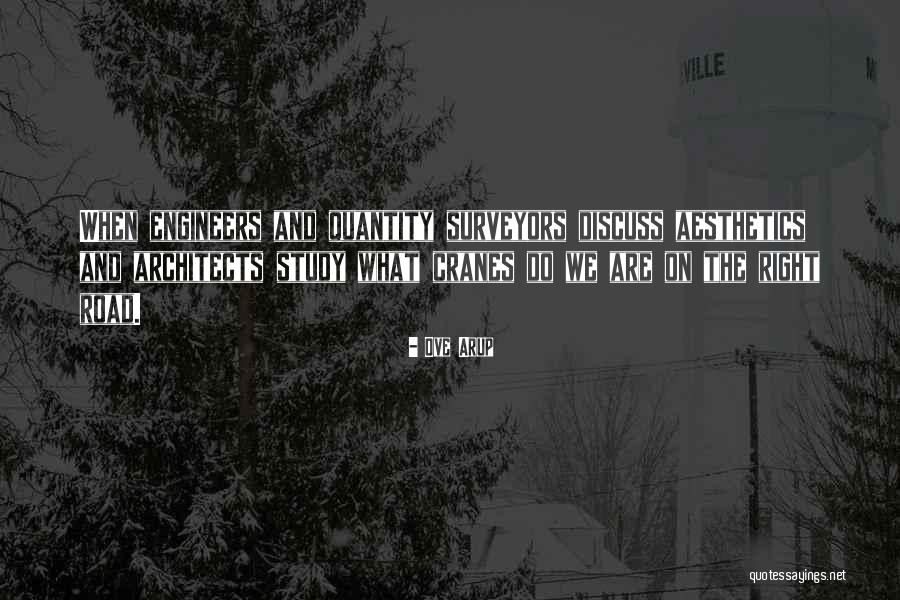 Ove Quotes By Ove Arup Ove Quotes By Ove Arup