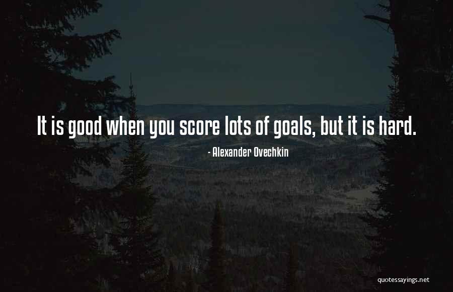 Ovechkin Goals Quotes By Alexander Ovechkin Ovechkin Goals Quotes By Alexander Ovechkin