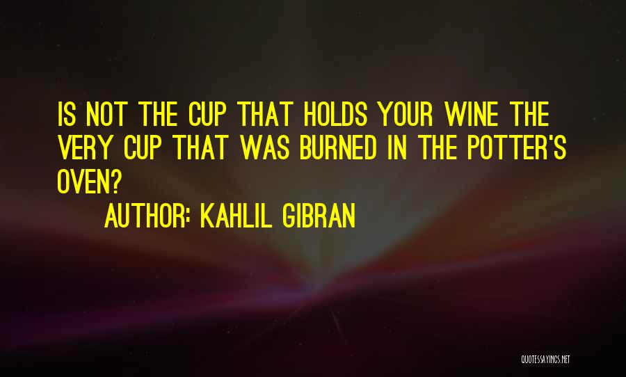 Oven Quotes By Kahlil Gibran