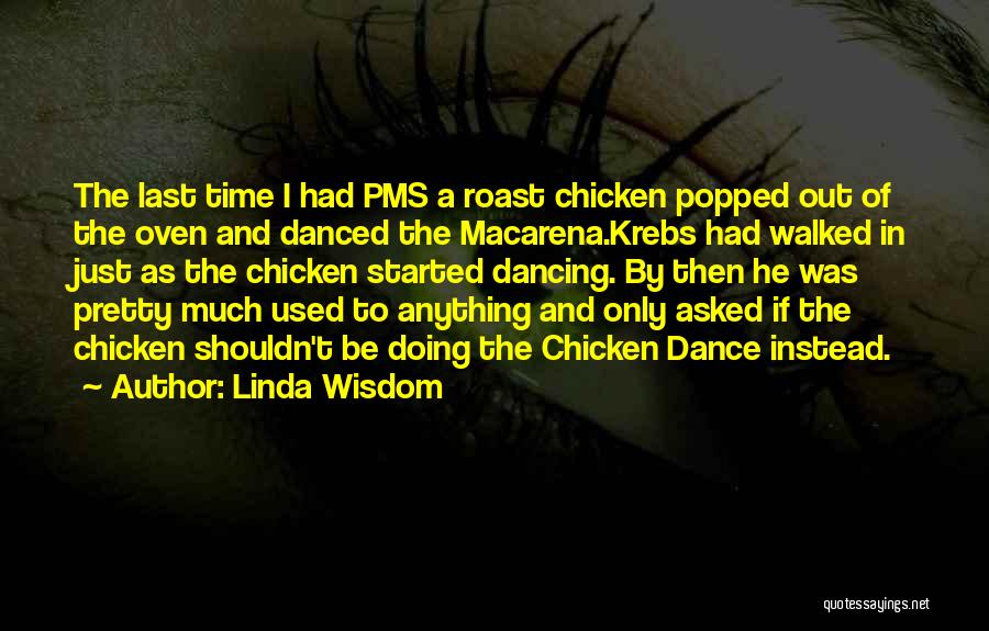 Oven Quotes By Linda Wisdom