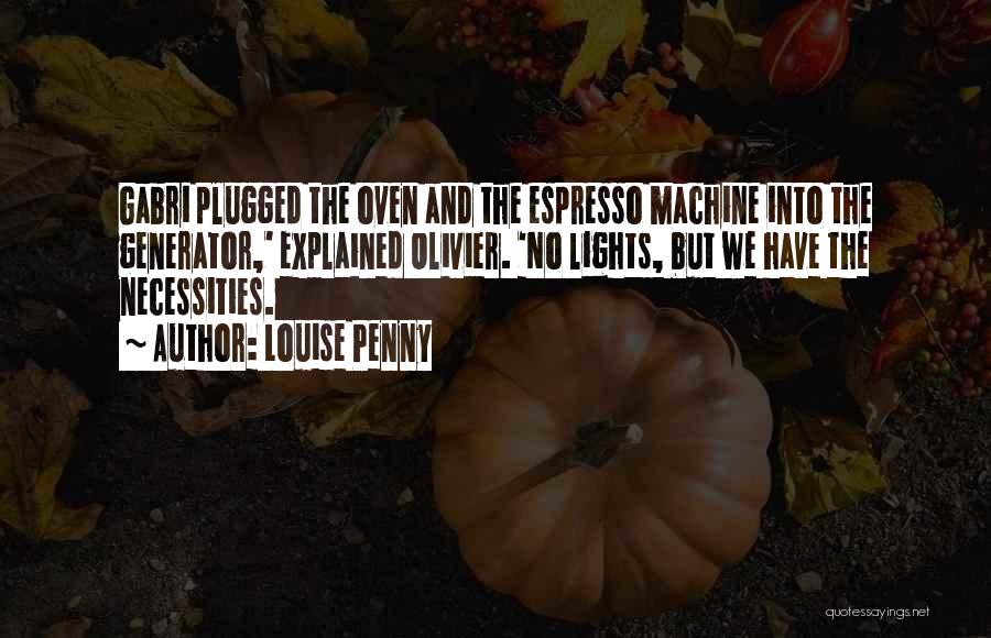 Oven Quotes By Louise Penny