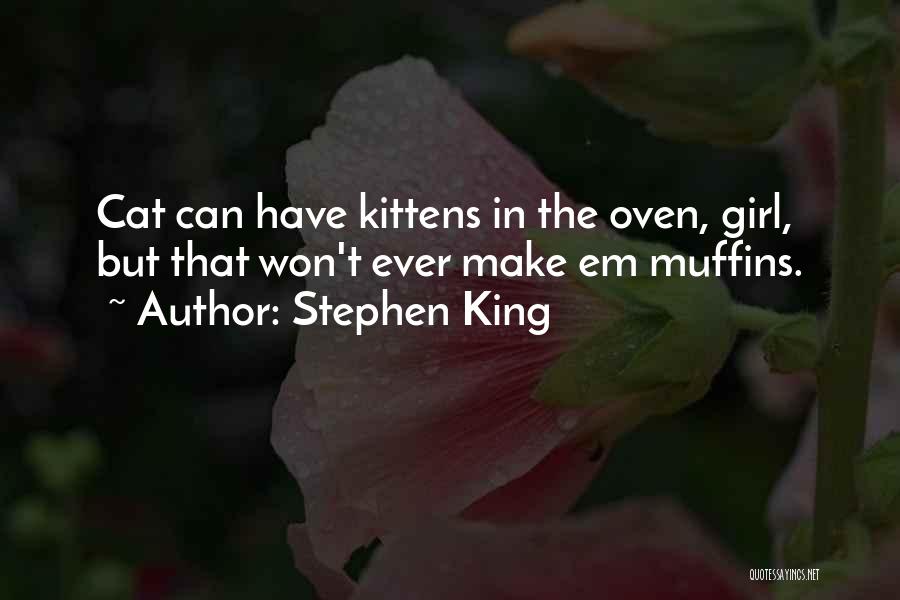 Oven Quotes By Stephen King