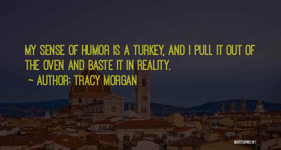 Oven Quotes By Tracy Morgan