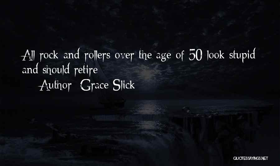 Over 50 Quotes By Grace Slick