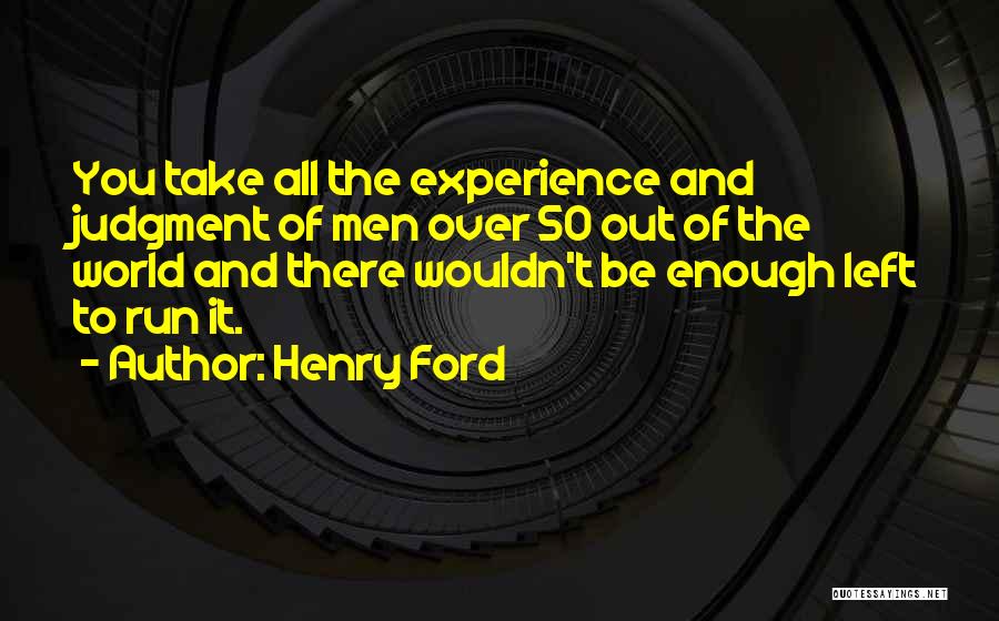 Over 50 Quotes By Henry Ford