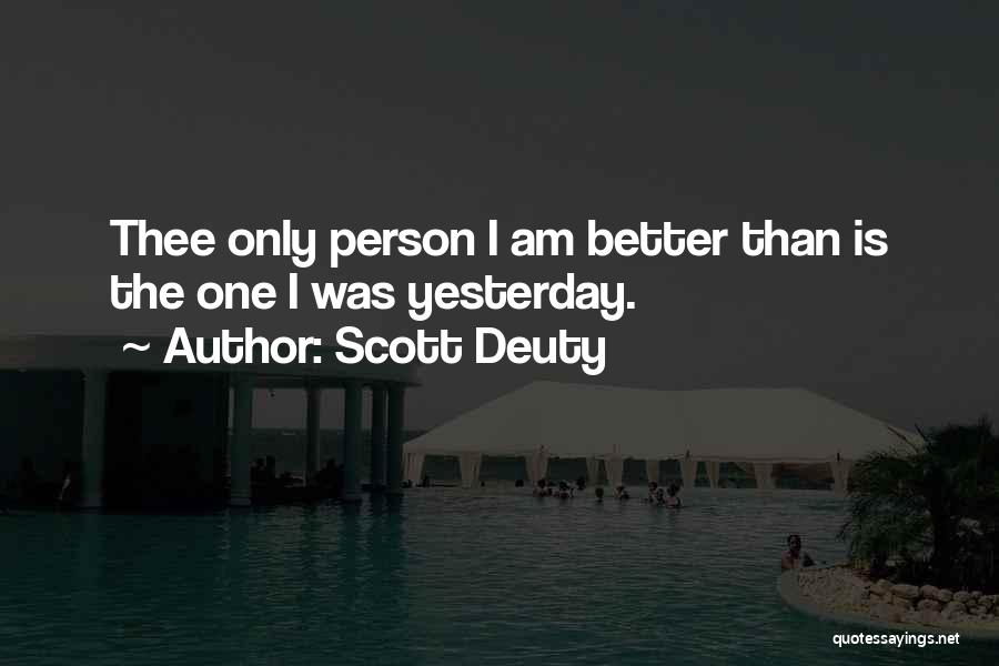 Over 50 Quotes By Scott Deuty