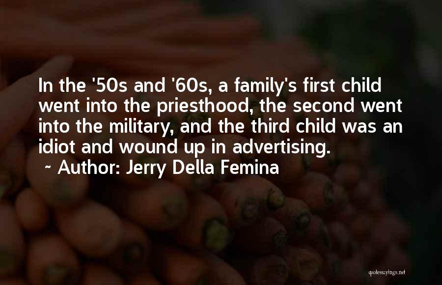 Over 50s Quotes By Jerry Della Femina