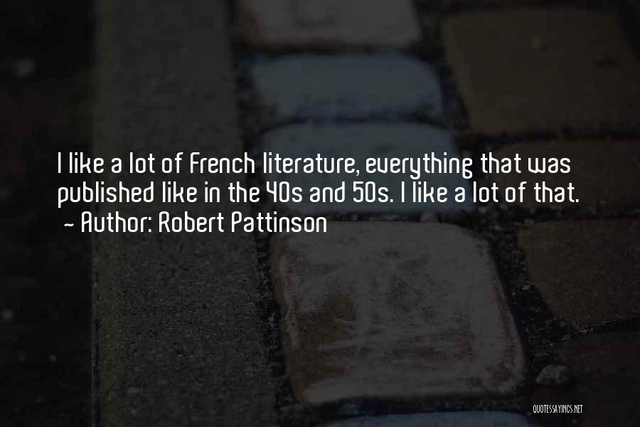 Over 50s Quotes By Robert Pattinson