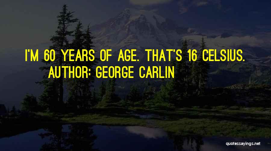 Over 60 Birthday Quotes By George Carlin