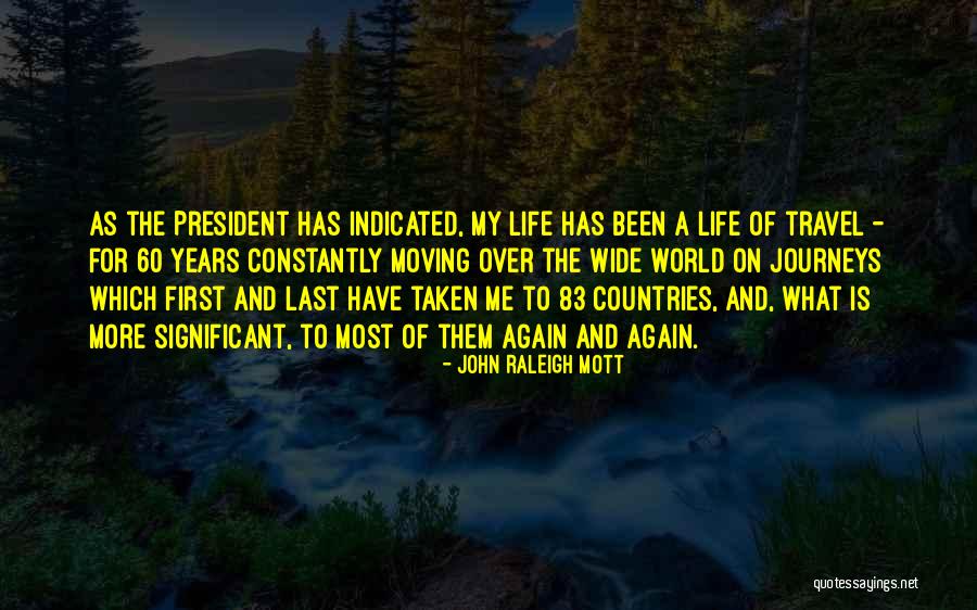 Over 60 Quotes By John Raleigh Mott Over 60 Quotes By John Raleigh Mott