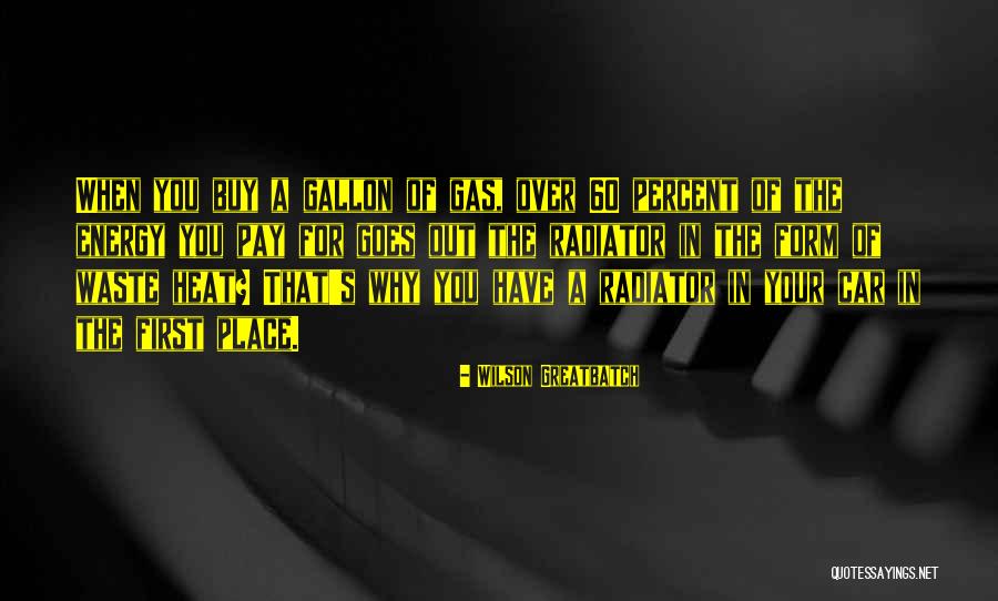 Over 60 Quotes By Wilson Greatbatch Over 60 Quotes By Wilson Greatbatch