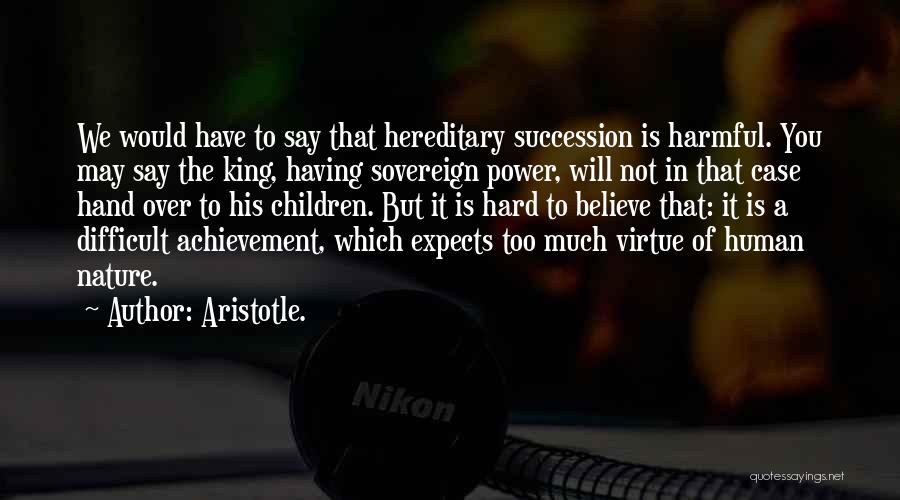 Over Achievement Quotes By Aristotle.