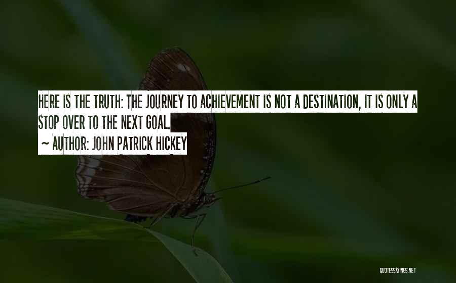 Over Achievement Quotes By John Patrick Hickey