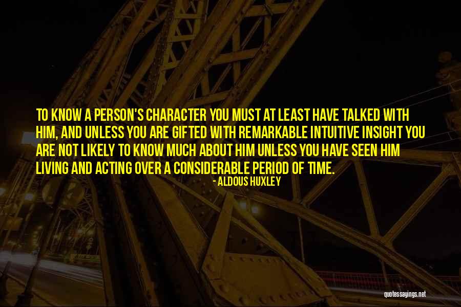 Over Acting Person Quotes By Aldous Huxley Over Acting Person Quotes By Aldous Huxley