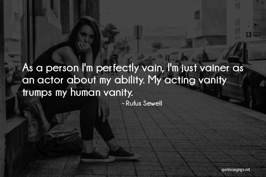 Over Acting Person Quotes By Rufus Sewell Over Acting Person Quotes By Rufus Sewell