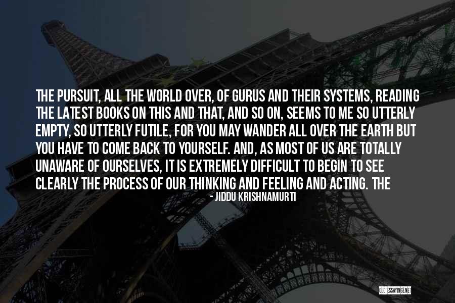 Over Acting Quotes By Jiddu Krishnamurti Over Acting Quotes By Jiddu Krishnamurti