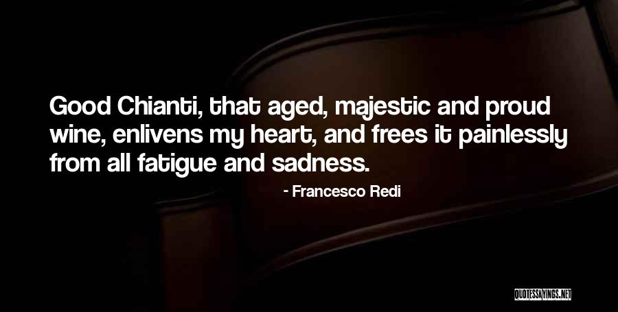 Over Aged Wine Quotes By Francesco Redi Over Aged Wine Quotes By Francesco Redi