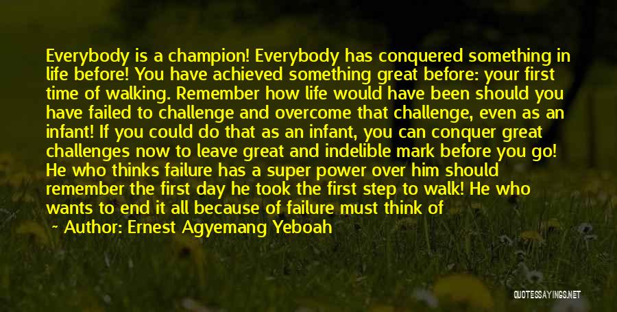Over All Champion Quotes By Ernest Agyemang Yeboah