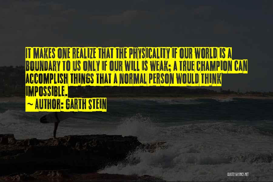 Over All Champion Quotes By Garth Stein