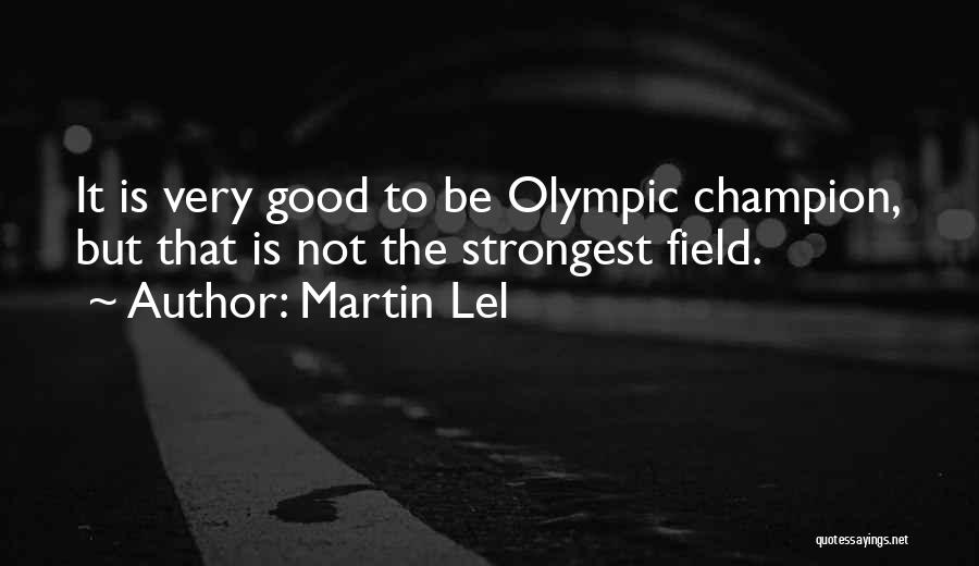 Over All Champion Quotes By Martin Lel