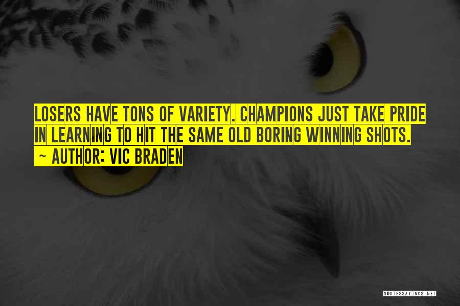 Over All Champion Quotes By Vic Braden