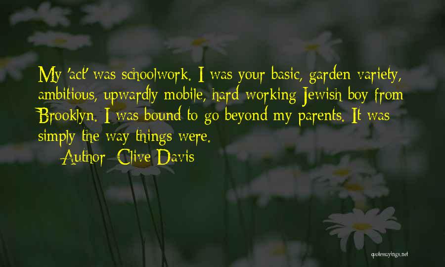 Over Ambitious Parents Quotes By Clive Davis