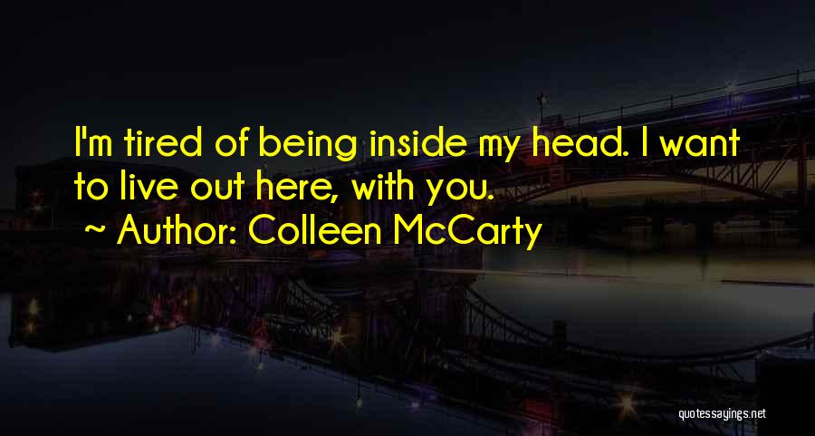 Over Analyzing Love Quotes By Colleen McCarty