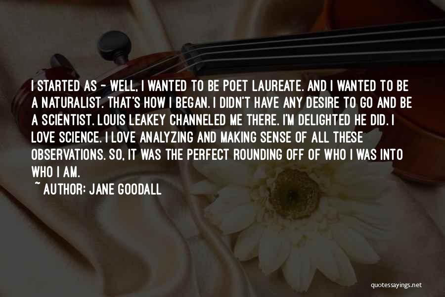 Over Analyzing Love Quotes By Jane Goodall