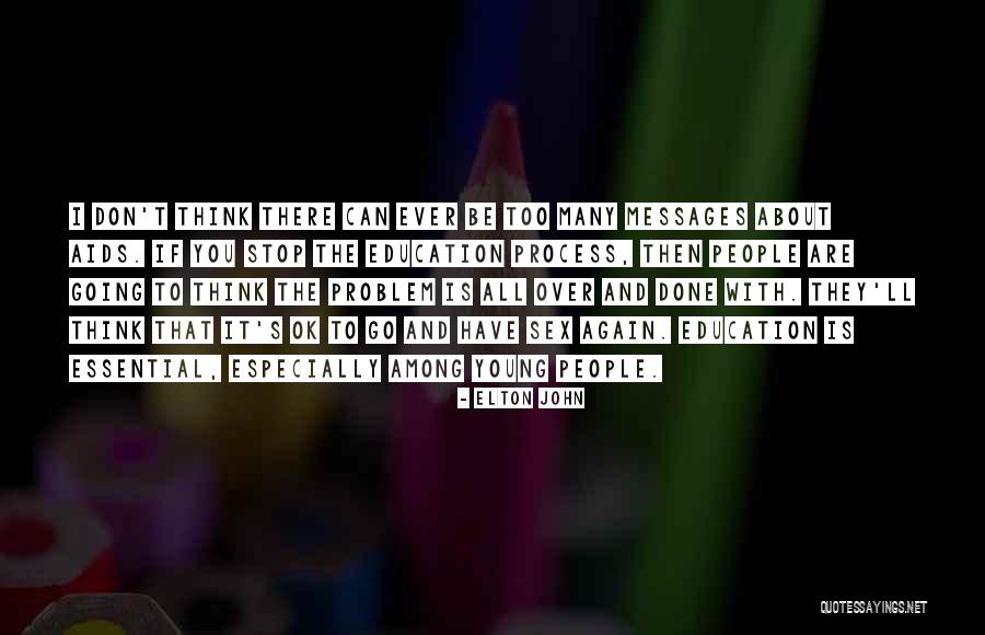 Over And Done With You Quotes By Elton John Over And Done With You Quotes By Elton John