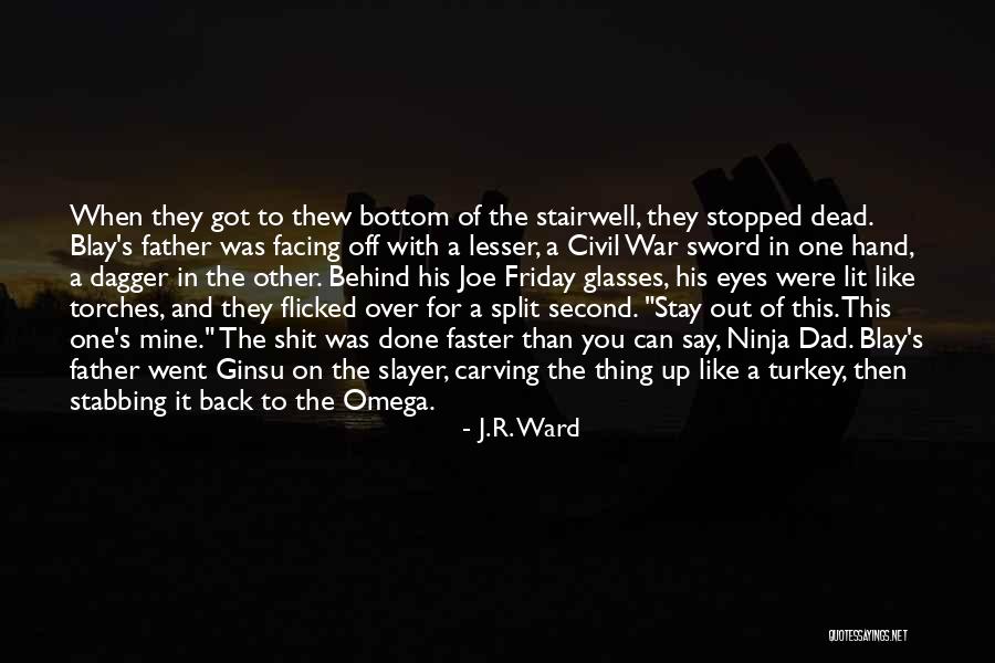 Over And Done With You Quotes By J.R. Ward