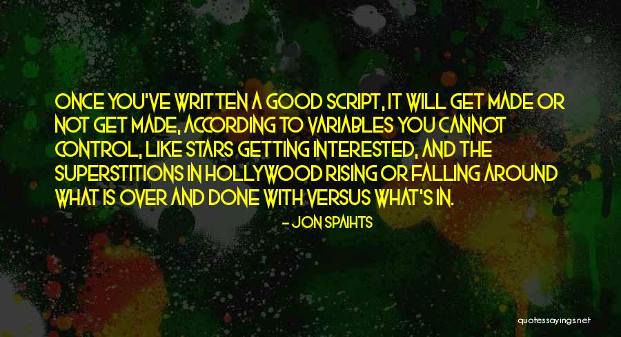 Over And Done With You Quotes By Jon Spaihts