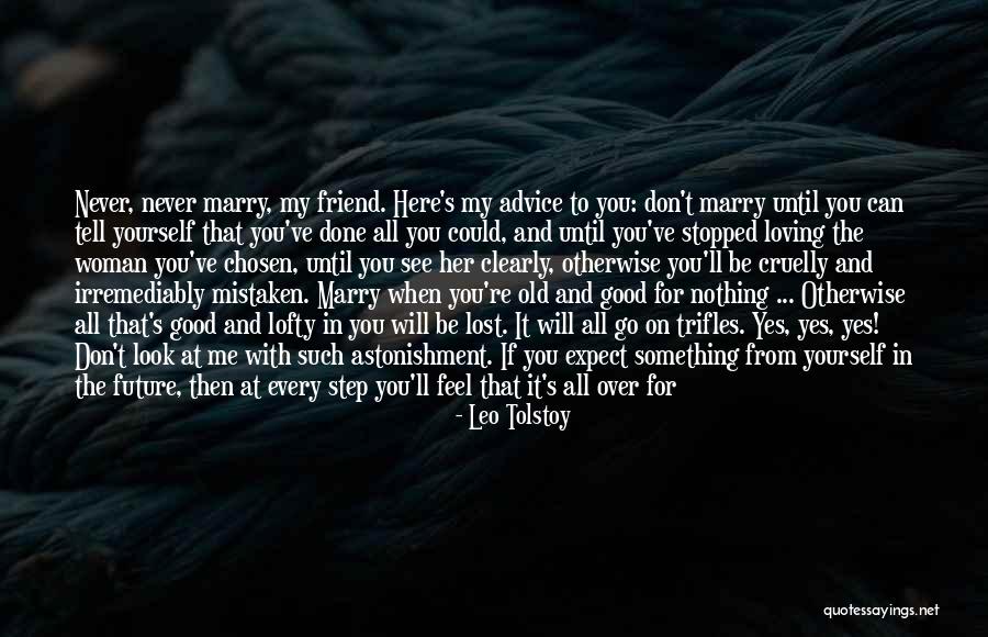 Over And Done With You Quotes By Leo Tolstoy Over And Done With You Quotes By Leo Tolstoy