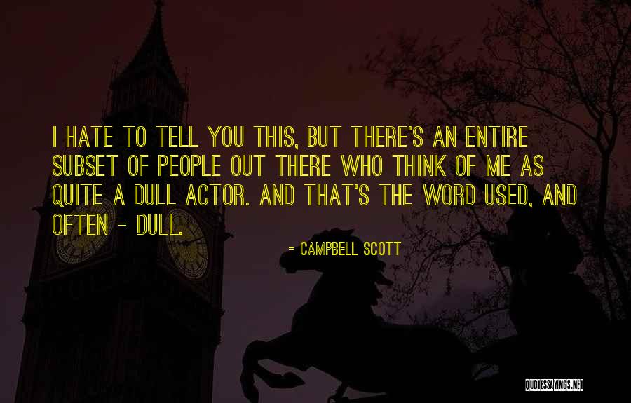 Over Answers To Interview Quotes By Campbell Scott Over Answers To Interview Quotes By Campbell Scott