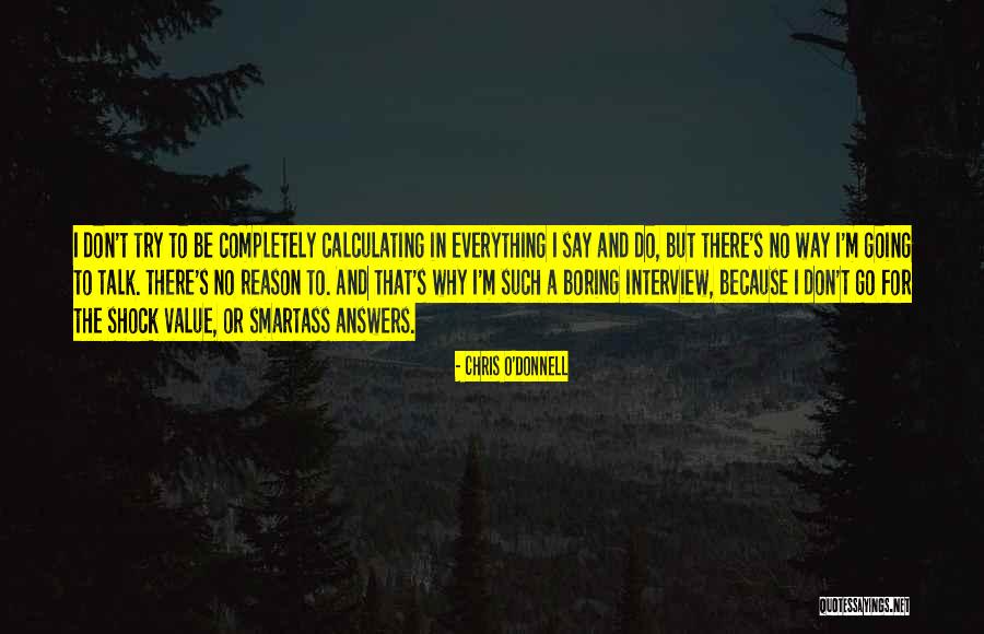 Over Answers To Interview Quotes By Chris O'Donnell Over Answers To Interview Quotes By Chris O'Donnell
