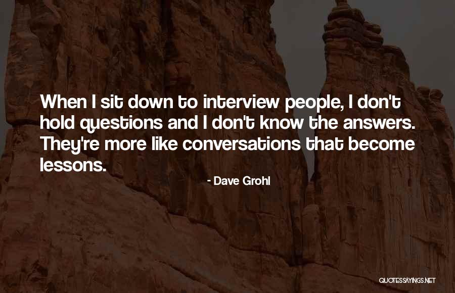 Over Answers To Interview Quotes By Dave Grohl Over Answers To Interview Quotes By Dave Grohl