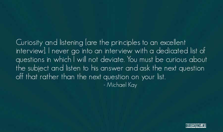 Over Answers To Interview Quotes By Michael Kay Over Answers To Interview Quotes By Michael Kay