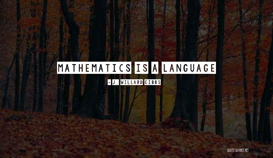 Over Answers To Math Quotes By J. Willard Gibbs Over Answers To Math Quotes By J. Willard Gibbs