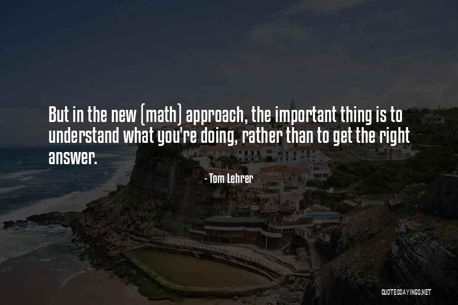 Over Answers To Math Quotes By Tom Lehrer Over Answers To Math Quotes By Tom Lehrer