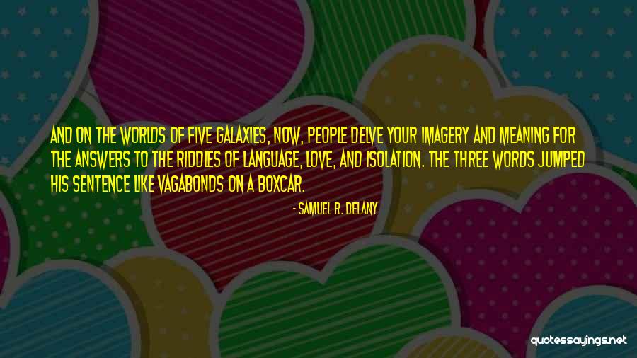 Over Answers To Riddles Quotes By Samuel R. Delany Over Answers To Riddles Quotes By Samuel R. Delany