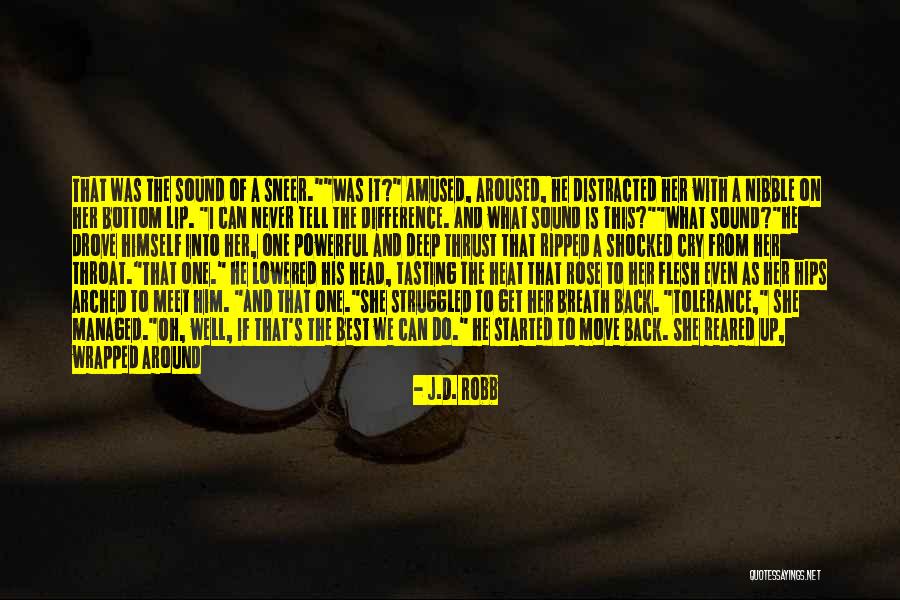 Over Arched Back Quotes By J.D. Robb Over Arched Back Quotes By J.D. Robb