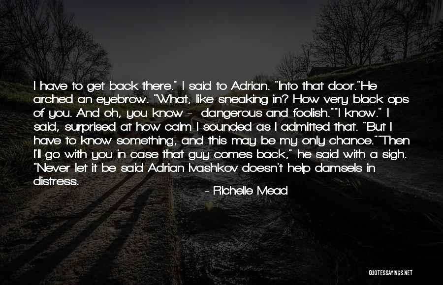 Over Arched Back Quotes By Richelle Mead Over Arched Back Quotes By Richelle Mead