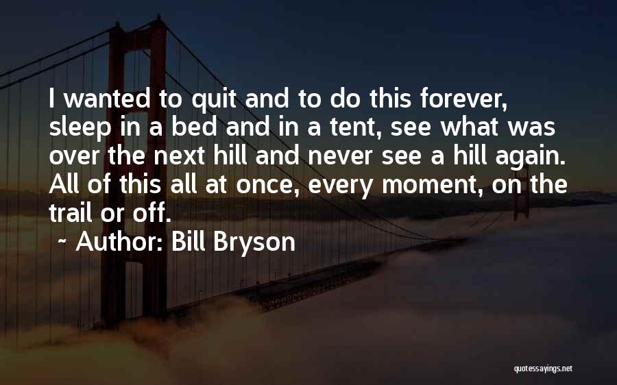 Over Bed Quotes By Bill Bryson