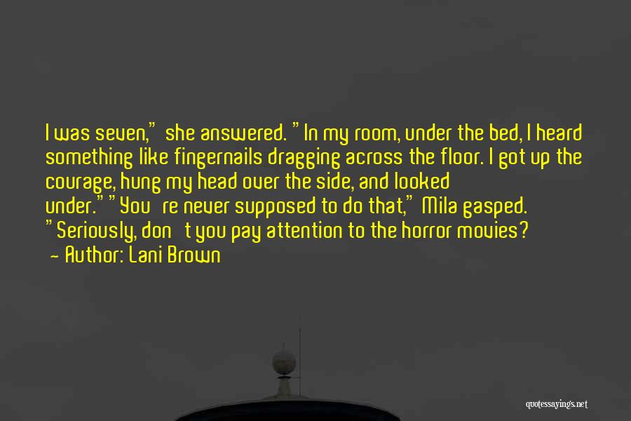 Over Bed Quotes By Lani Brown